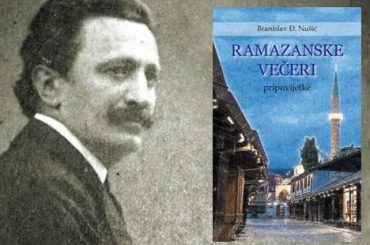 Branislav Nušić: Ramazanske večeri (II)