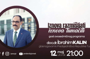 IZNOVA RAZMIŠLJATI, IZNOVA TUMAČITI: dr. Ibrahim Kalin